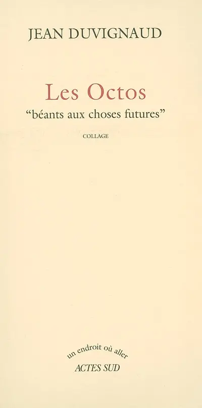 Les octos : Béants aux choses futures