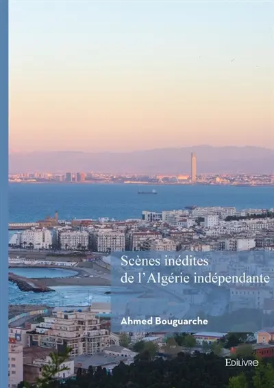Scènes inédites de l'Algérie indépendante