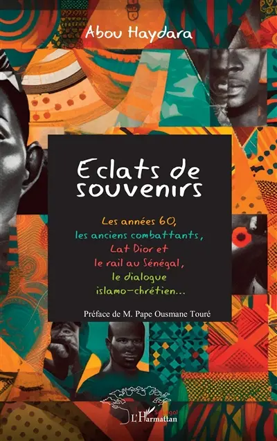 Eclats de souvenirs : les années 60, les anciens combattants, Lat Dior et le rail au Sénégal, les dialogue islamo-chrétien...