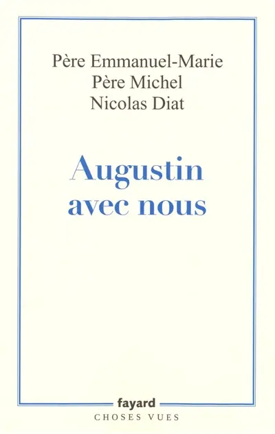 Augustin avec nous : et cet homme génial créa l'Occident