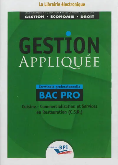 Gestion appliquée : cuisine, commercialisation et services en restauration (CSR) : terminale professionnelle bac pro