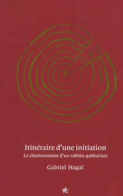 Itinéraire d'une initiation : le cheminement d'un rabbin qabbaliste