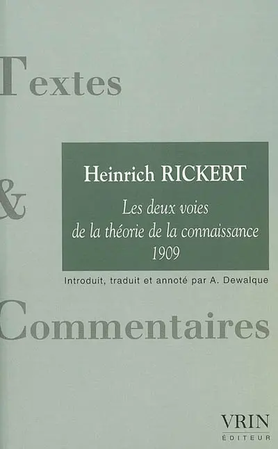 Les deux voies de la théorie de la connaissance : 1909. La conscience en général : texte allemand en vis-à-vis