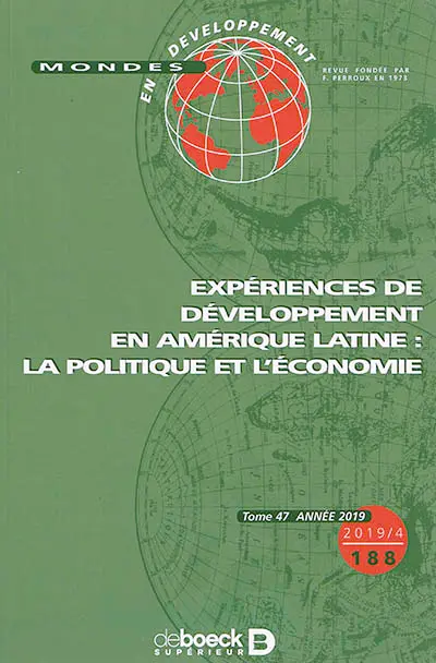 Mondes en développement, n° 188. Expériences de développement en Amérique latine : la politique et l'économie