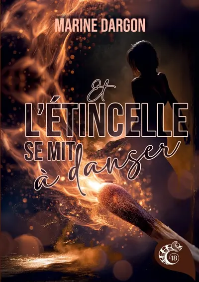 Et l'étincelle se mit à danser : Revisite de conte