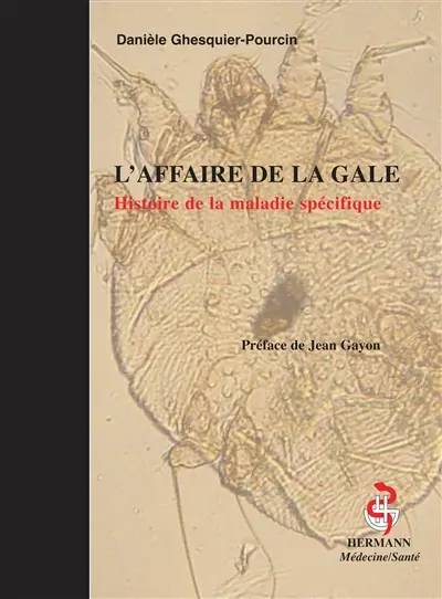 L'affaire de la gale : histoire de la maladie spécifique