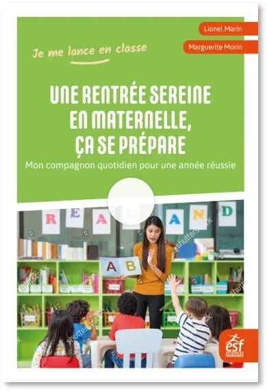 Une rentrée sereine en maternelle, ça se prépare : mon compagnon quotidien pour une année réussie