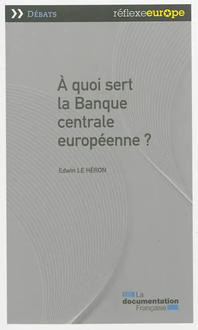 A quoi sert la Banque centrale européenne ?