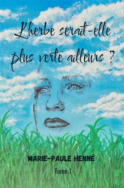 L'HERBE SERAIT-ELLE PLUS VERTE AILLEURS ?