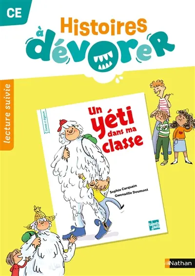 Histoires à dévorer CE : Un yéti dans ma classe : lecture suivie