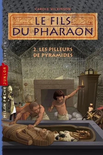 Le fils du pharaon. Vol. 2. Les pilleurs de pyramide