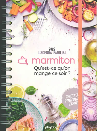 Qu'est-ce qu'on mange ce soir ? : Marmiton, l'agenda familial : de septembre 2021 à septembre 2022, recettes pour toute l'année