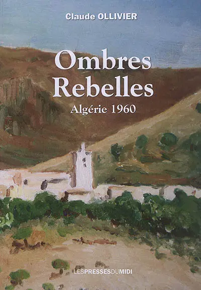 Ombres rebelles : Algérie 1960