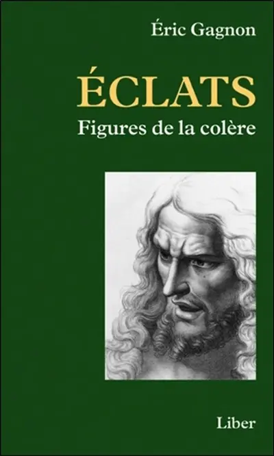 Eclats : Figures de la colère