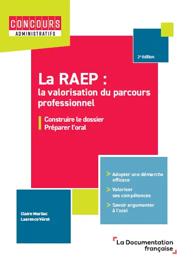 La RAEP : la valorisation du parcours professionnel : construire le dossier et préparer l'oral