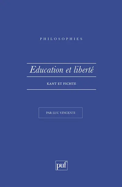 Education et liberté : Kant et Fichte