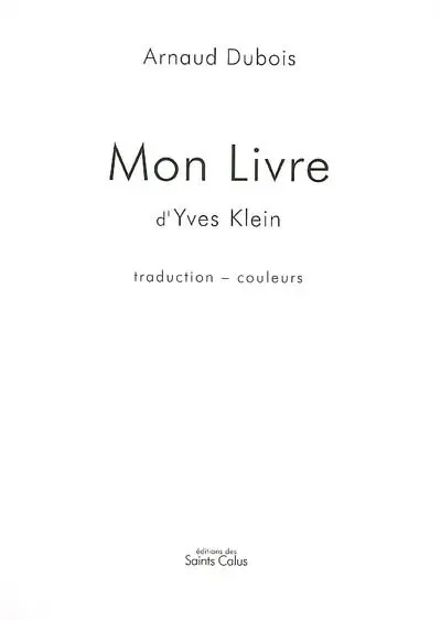 Mon livre, d'Yves Klein : traduction, couleurs