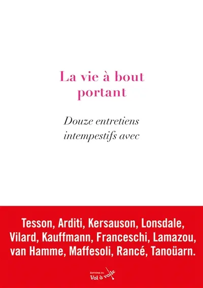 La vie à bout portant