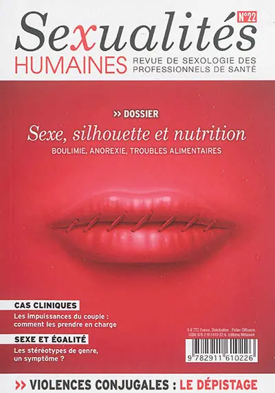Sexualités humaines : revue de sexologie des professionnels de santé, n° 22. Sexe, silhouette et nutrition : boulimie, anorexie, troubles alimentaires