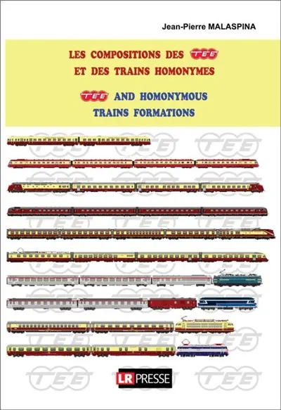 Les compositions des TEE et des trains homonymes. TEE and homonymous trains formations