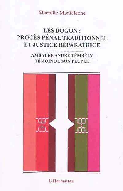 Les Dogon : procès pénal traditionnel et justice réparatrice