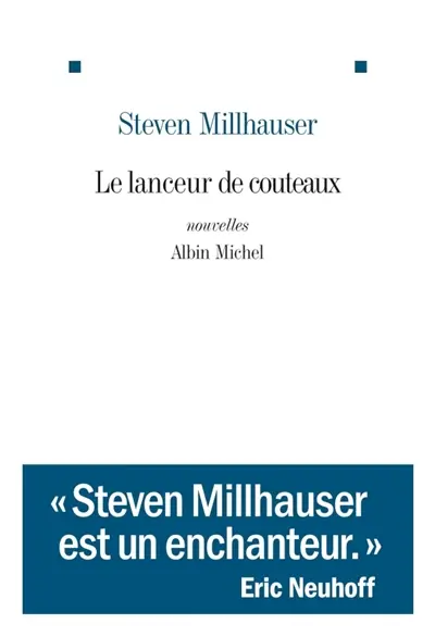 Le lanceur de couteaux : et autres nouvelles