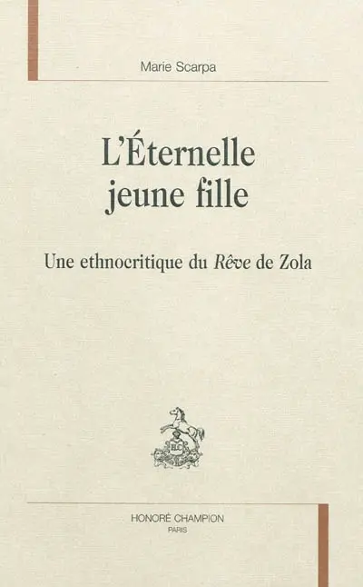 L'éternelle jeune fille : une ethnocritique du Rêve de Zola