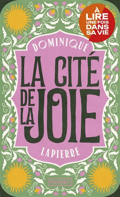 La cité de la joie : l'épopée des vraies lumières du monde
