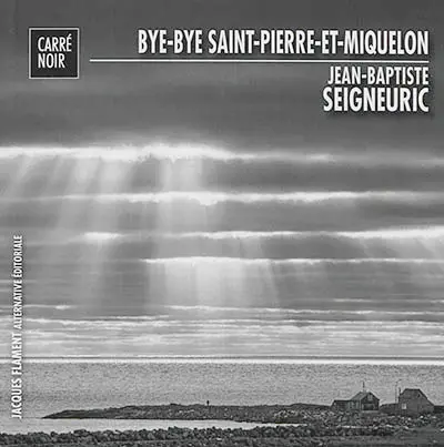 Bye-bye Saint-Pierre-et-Miquelon