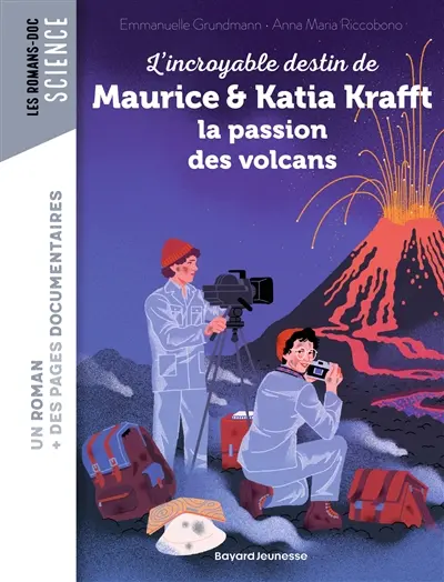 L'incroyable destin de Maurice et Katia Krafft : la passion des volcans