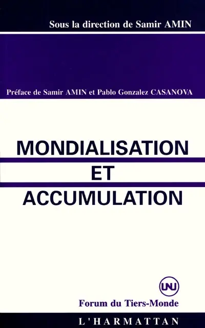 Le Nouveau système capitaliste mondial : le monde vu du Sud. Vol. 1. Mondialisation et accumulation