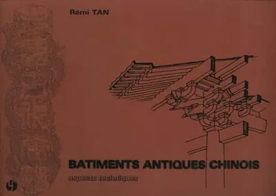 Bâtiments antiques chinois : aspects techniques