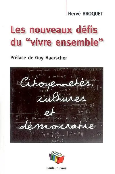 Les nouveaux défis du vivre ensemble : citoyennetés, cultures et démocratie