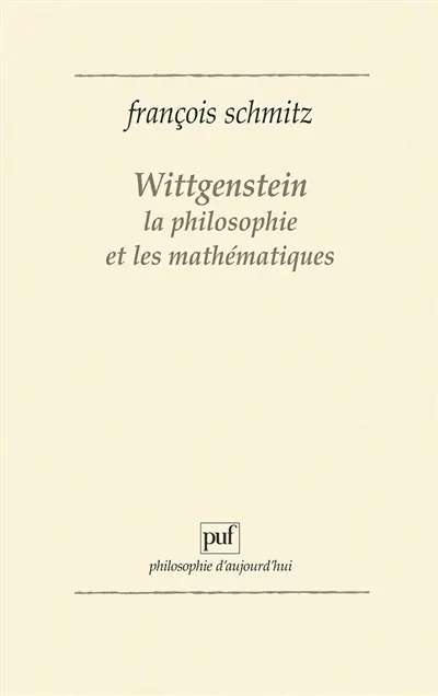 Wittgenstein, la philosophie et les mathématiques