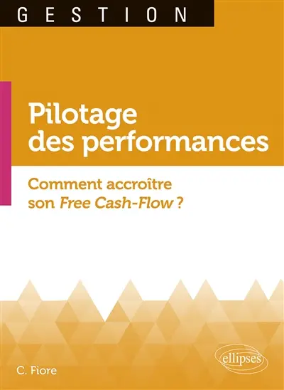 Pilotage des performances : comment accroître son free cash-flow ?