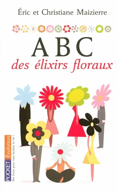Abc des élixirs floraux