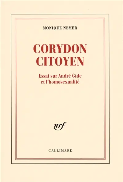Corydon citoyen : essai sur André Gide et l'homosexualité