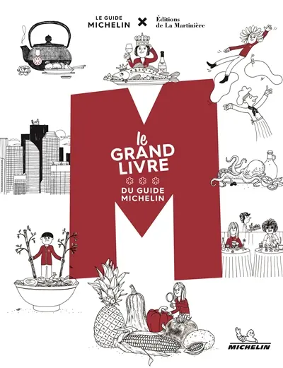 M : le grand livre du guide Michelin