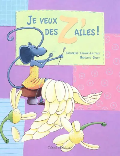 Je veux des z'ailes !