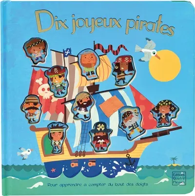 Dix joyeux pirates : pour apprendre à compter du bout des doigts
