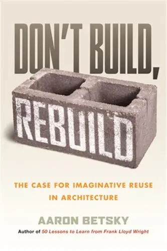 Don´t Build, Rebuild