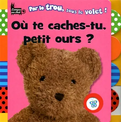 Où te caches-tu, petit ours ?