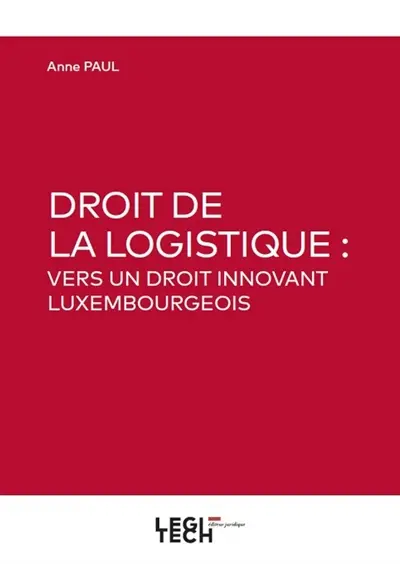 Droit de la logistique : vers un droit innovant luxembourgeois