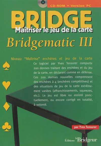 Bridgematic III : maîtriser le jeu de la carte