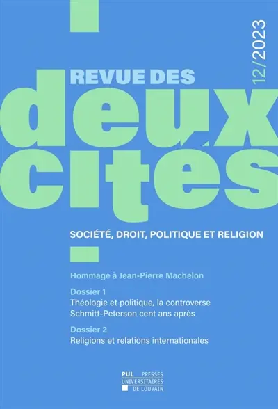 Revue des deux cités : société, droit, politique et religion, n° 12. Théologie et politique, la controverse Schmitt-Peterson cent ans après