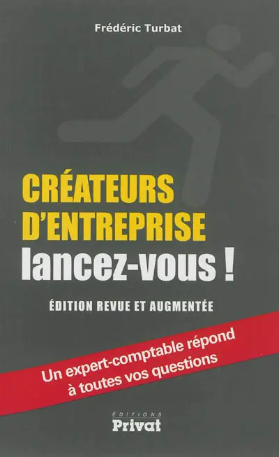 Créateurs d'entreprise, lancez-vous ! : un expert-comptable répond à toutes vos questions