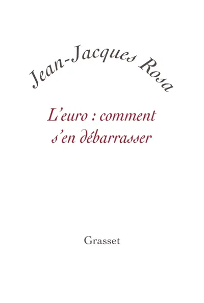 L'euro : comment s'en débarrasser