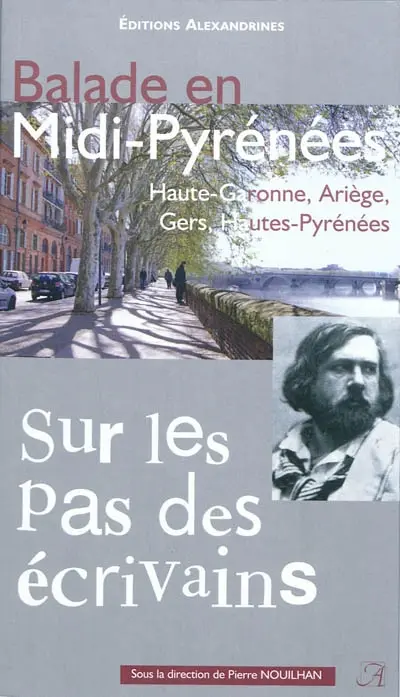 Balade en Midi-Pyrénées : Haute-Garonne, Ariège, Gers, Hautes-Pyrénées