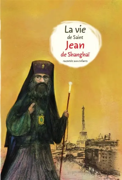 La vie de saint Jean de Shanghai racontée aux enfants