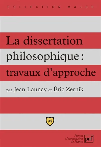 La dissertation philosophique : travaux d'approche